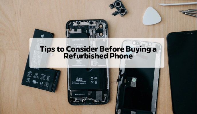 Tips to Consider Before Buying a Refurbished Phone Tips to Consider Before Buying a Refurbished Phone